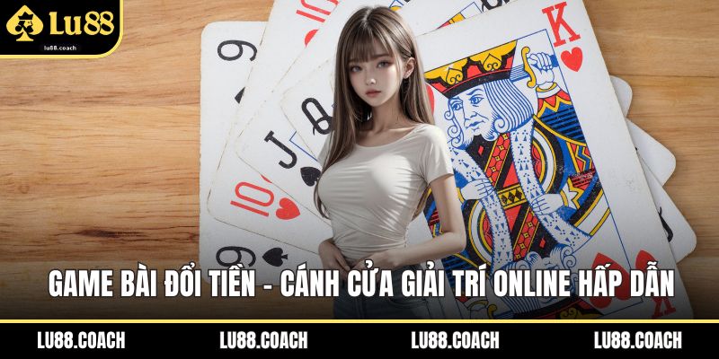 game bài đổi tiền