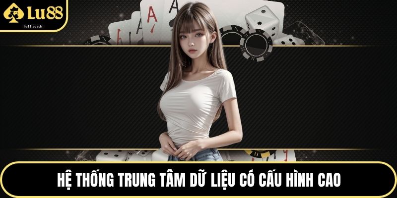 Hệ thống trung tâm dữ liệu có cấu hình cao