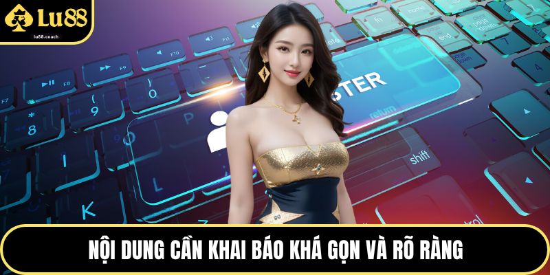Nội dung cần khai báo khá gọn và rõ ràng