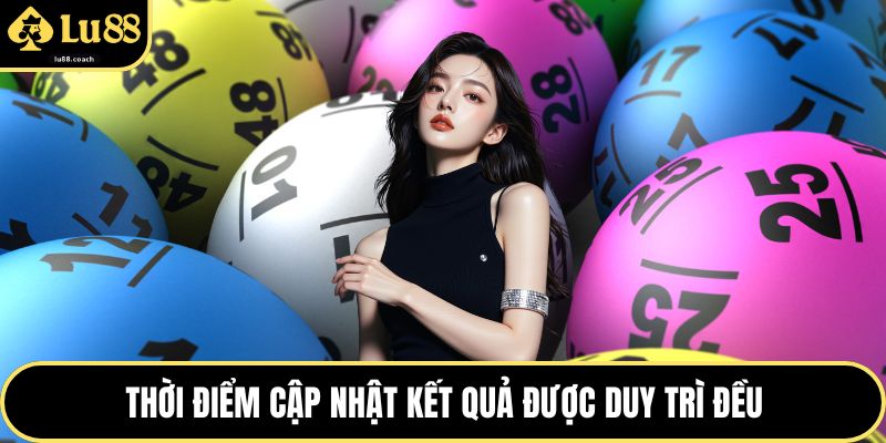 Thời điểm cập nhật kết quả được duy trì đều