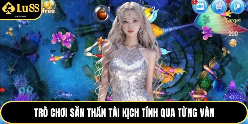 Trò chơi săn thần tài kịch tính qua từng ván