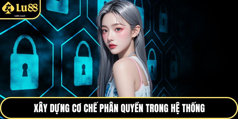 Xây dựng cơ chế phân quyền trong hệ thống
